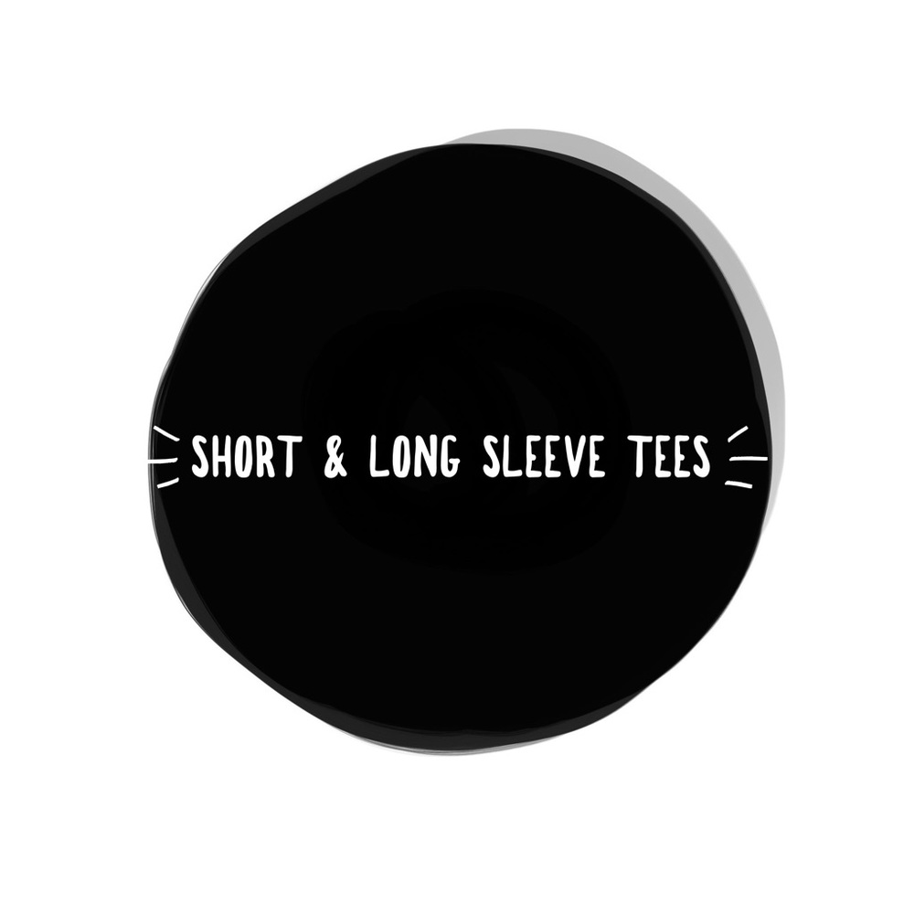 Short & Long Sleeve Tees!